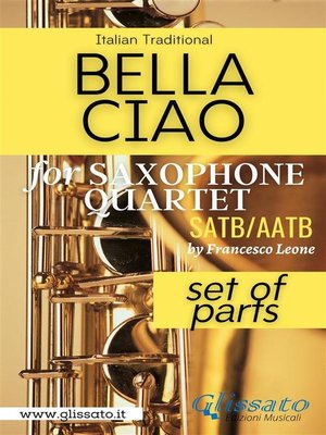 cover image of Bella Ciao--Saxophone Quartet (parts)